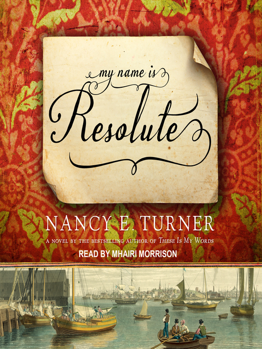 Title details for My Name is Resolute by Nancy E. Turner - Available